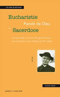 Couverture d'une publication hors-série sur le thème « Eucharistie, Parole de Dieu, et Sacerdoce. 
        Vie spirituelle à l’école d’Eugène Prévost ».