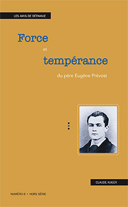 Couverture d'une publication hors-série sur le thème « Force et tempérance du père Eugène Prévost ».